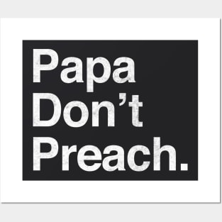 Papa Don't Preach Posters and Art